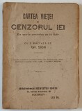 CARTEA VIETEI SI CENZORUL EI , DIN OPERELE UMORISTICE ALE LUI SAFIR , cu o prefata de GH. SION , 1922