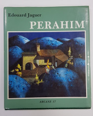 PERAHIM par EDOUARD JAGUER , 1990 , CONTINE DEDICATIA LUI PERAHIM * foto