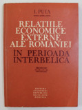 RELATIILE ECONOMICE EXTERNE ALE ROMANIEI IN PERIOADA INTERBELICA de I. PUIA , 1982 , MINIMA UZURA A COTORULUI