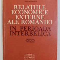 RELATIILE ECONOMICE EXTERNE ALE ROMANIEI IN PERIOADA INTERBELICA de I. PUIA , 1982 , MINIMA UZURA A COTORULUI