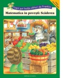 Copiii pot invata alaturi de Franklin. Matematica in povesti: Scaderea (Clasa 0 si Intai)