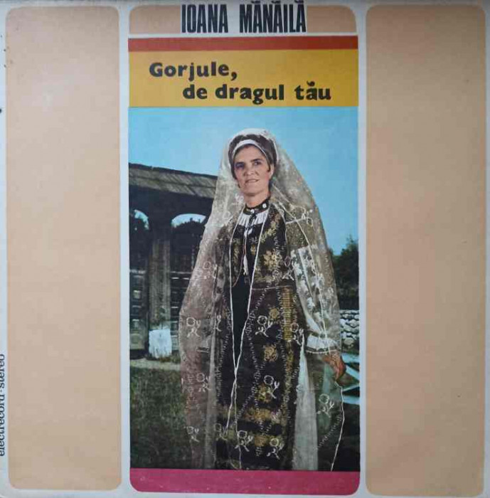 Disc vinil, LP. GORJULE, DE DRAGUL TAU-IOANA MANAILA