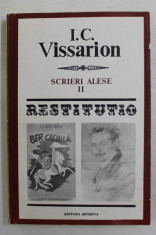 SCRIERI ALESE de I.C. VISSARION , VOLUMUL II , 1985 foto