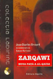 Zarqawi. Noua fata a Al-Qaida | Jean-Charles Brisard