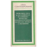 - Problemele pacii si ale razboiului in conditiile revolutiei stiintifice si tehnice. Necesitatea istorica a dezarmarii - 12871