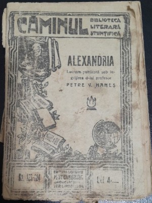 Alexandria - lucrare publicata sub ingrijirea lui Petre V. Hanes foto