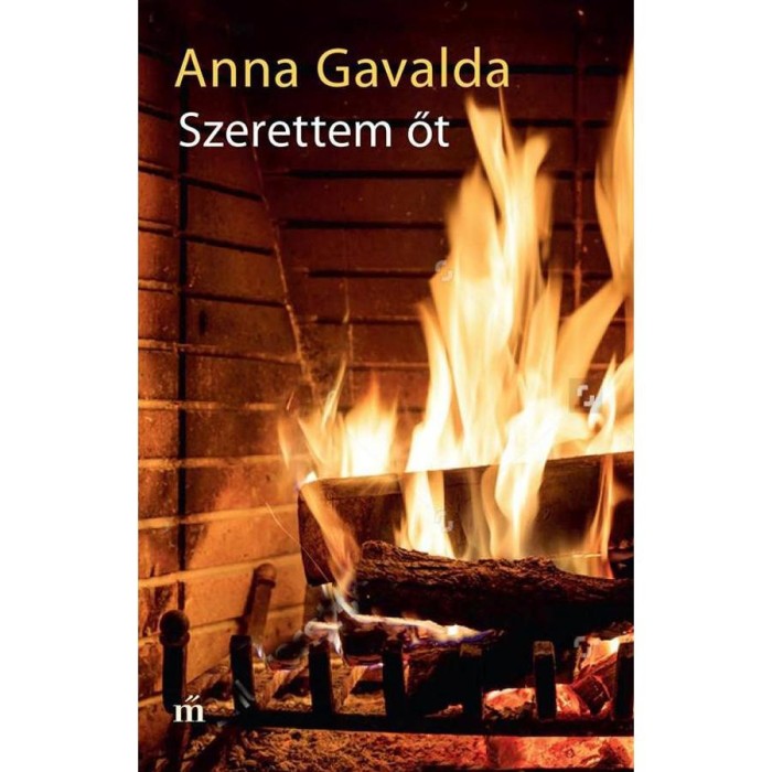 Szerettem őt - Anna Gavalda