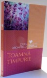 TOAMNA TIMPURIE de LOUIS BROMFIELD , 2016