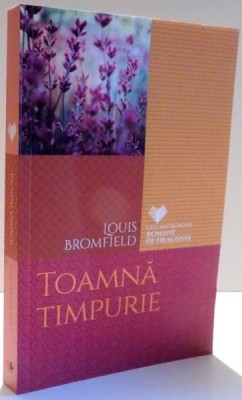 TOAMNA TIMPURIE de LOUIS BROMFIELD , 2016 foto