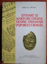 Izvoare si marturii straine despre stramosii poporului roman - Mircea Musat