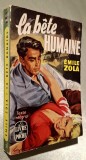 La bete humaine - Emile Zola, texte integral, Le Livre de Poche , nr. 7, Fasquelle, 1958, carte veche/roman in limba franceza, format de buzunar
