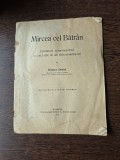Mircea cel Bătr&acirc;n - Dimitrie Onciul - Cuvantare comemorativa la cinci sute de ani de la moartea lui