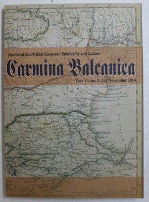 CARMINA BALCANICA - REVIEW OF SOUTH - EAST EUROPEAN SPIRITUALITY AND CULTURE , YEAR VI , NO. 2 , NOVEMBER , 2014 foto