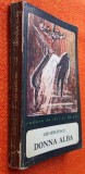 Donna Alba - Gib Mihaescu (Romane de ieri si de azi *1968) Ed. pt Literatura