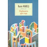 Radu Mares - Deplasarea spre rosu - roman - dedicatie autor - 136817
