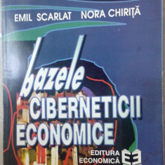 EMIL SCARLAT / NORA CHIRITA - BAZELE CIBERNETICII ECONOMICE (1997)