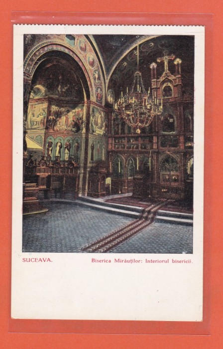 AMS @ - VEDERE/ILUSTRATA - BISERICA MIRAUTILOR : INTERIORUL BISERICII, SUCEAVA, necirculata