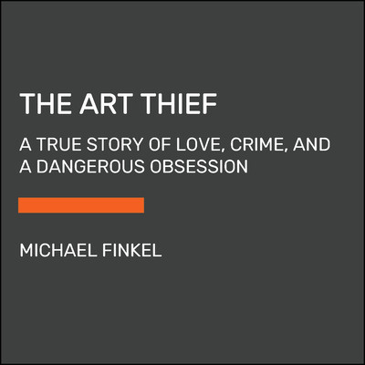 The Art Thief: A True Story of Love, Crime, and a Dangerous Obsession foto