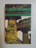 CIVILIZATII SI TIPARE ISTORICE.UN STUDIU COMPARAT AL CIVILIZATIILOR de NEAGU DJUVARA 2012, Humanitas