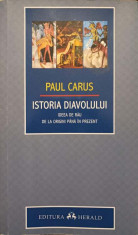 ISTORIA DIAVOLULUI. IDEEA DE RAU DE LA ORIGINI PANA IN PREZENT-PAUL CARUS foto