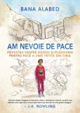 Cumpara ieftin Am nevoie de pace | Bana Alabed