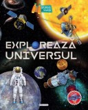Explorează Universul: O călătorie prin timp și spațiu - Hardcover - *** - Girasol