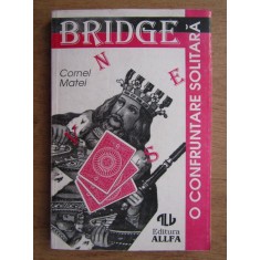 Cornel Matei - Bridge. O confruntare solitara