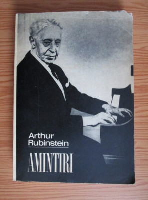 Arthur Rubinstein - Amintiri foto
