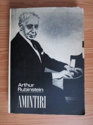 Arthur Rubinstein - Amintiri foto