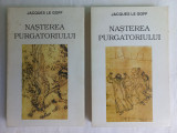 Cumpara ieftin NASTEREA PURGATORIULUI- JACQUES LE GOFF. VOL. 1 + VOL. 2