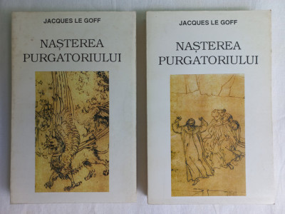 NASTEREA PURGATORIULUI- JACQUES LE GOFF. VOL. 1 + VOL. 2 foto