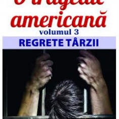 O tragedie americana Vol.3: Regrete tarzii - Theodore Dreiser