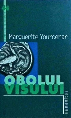Marguerite Yourcenar - Obolul visului foto