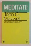 MEDITATI ! TEME DE GANDIRE PENTRU LIDERI DE JOHN C. MAXWELL , 2012