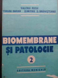 Biomembrane Si Patologie Vol.2 - Valeriu Rusu Traian Baran Dimitrie D. Branisteanu ,523776, Medicala