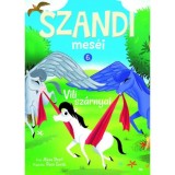 Szandi mes&eacute;i 6. - Vili sz&aacute;rnyai - Alexa Pearl