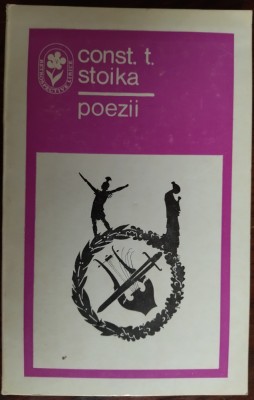 (CONSTANTIN) CONST. T. STOIKA (1892-1916): POEZII (ed. &amp;amp; pref. D.MURARASU, 1973) foto