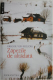 Zapezile de altadata. Portrete pentru o autobiografie pe care nu o voi scrie niciodata &ndash; Gregor von Rezzori