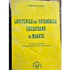 Loviturile sau vatamarile cauzatoare de moarte - Tiberiu Dianu