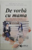 De vorba cu mama. Ce faci cand se termina iubirea? - Ana Maria Ducuta, Nicoleta Profira Muntean