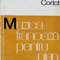 Muzica Franceza Pentru Pian - Alfred Cortot ,556915