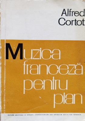 Muzica Franceza Pentru Pian - Alfred Cortot , F37 foto