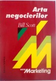 ARTA NEGOCIERILOR de BILL SCOTT, 1996 *PREZINTA SUBLINIERI SI INSEMNARI