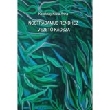 Nostradamus rendhez vezető k&aacute;osza - Koroknay Kl&aacute;ra