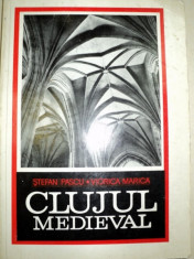 CLUJUL MEDIEVAL DE STEFAN PASCU , VIORICA MARICA , 1969 foto