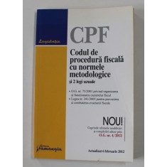 CODUL DE PROCEDURA FISCALA CU NORMELE METODOLOGICE SI 2 LEGI UZUALE , ACTIALIZAT LA 6 FEBRUARIE , 2012