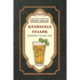K&uuml;l&ouml;nf&eacute;le italok - Sz&ouml;rp&ouml;k, italok, stb. - K&uuml;rthy Emiln&eacute;
