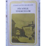PACATELE TINERETELOR-CONSTANTIN NEGRUZZI-102513
