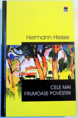 CELE MAI FRUMOASE POVESTIRI de HERMANN HESSE , 2004 foto