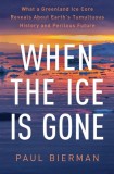 When the Ice Is Gone: Greenland's Warning to the World